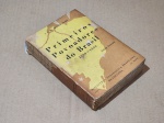 J. de Almeida Prado - Primeiros Povoados do Brasil - São Paulo 1935 - 1a. ed. - Brochura - Muito bom exemplar, sinal de acidificação, brochura com danos, marcas do tempo.