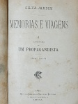 Silva Jardim - Memorias e Viagens - Lisboa 1891 - 1a. ed. - Encadernado - Muito bom exemplar, sinal de acidificação, encadernação com desgastes, marcas do tempo.