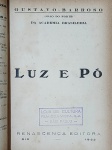 Gustavo Barroso - Luz e Pé - Rio de Janeiro 1932 - 1a. ed. - Encadernado - Muito bom exemplar, sinal de acidificação, marcas do tempo.