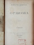 Rodolpho Theophilo - O Paroara - Ceará 1899 - 1a. ed. 2º Milheiro - Encadernado sem as capas de brochura - bom exemplar, sinal de acidificação, enadernação com danos, marcas do tempo.