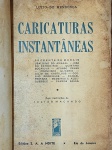 Lucio de Mendonça - Caricaturas Instantâneas - Rio de Janeiro 1939 - 1a. ed. Com dedicatória de Carlos Sussekind de Mendonça para Basílio de Magalhães - Encadernado com as capas de brochura - Muito bom exemplar, sinal de acidificação, lombada com danos, marcas do tempo.