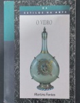 Livro - Artes !! a Arte do Vidro !!  desde o Egito antigo !! !! Editora Martins fontes !! edição esgotada de 1992 !! com 156 pag. acervo de colecionador !!