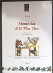 Livro - Brasil - Memorias do Tico Tico !!! pesquisa e textos de Athos Cardoso !! Editora do Senado !! totalmente ilustrado !! 208 paginas !! edição esgotada do ano de 2018 !! as primeiras experiencias graficas nas revistas O Malho e Tico Tico !! de ano de 1884 até 1950 !!