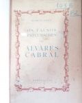 Livro - Os  Falsos precursores de  Alvarez Cabral !!  Capa Dura , 305 paginas !! segunda edição do ano de 1943 !! Portugal  !! S desaparição de documentos no terremoto de Lisboa e a densa nevoa imposta pelas autoridades dificilmente se dissipara para os esclarecimentos que  serão suficientes !! acervo de colecionador !!