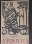 Livro - Filosofia !! A POLITICA !!! Os principios de Aristoteles !! ( Fundamentos ) a Finalidade e o limite da ciencia Politica !! o seu Fundamento na Familia !! capa briochura , com 275 paginas , edição do ano de 1966 !! acervo de colecionador !!