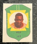 RARA FIGURINHA PELÉ ORIGINAL DO ALBUM REIS DO FUTEBOL Nº 161 MUITO BEM CONSERVADA