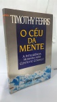 DOIS LIVROS: A CIENCIA DA LONGEVIDADE * / * O Ceu Da Mente - A Inteligencia Humana Num Contexto Cosmico