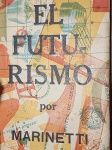 F. T. Marinetti - El Futurismo - bom exemplar, sinal de acidificação, marcas do tempo.