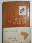 Basílio de Magalhães - O Café na História, no Folclore e nas Belas Artes - 1980 - bom exemplar, sina