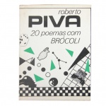 Roberto Piva. 20 Poemas com Brócoli. São Paulo: Massao Ohno, Roswitha Kempf, 1981. Livro de poesia com vinte textos de Roberto Piva, publicado em parceria editorial entre Massao Ohno e Roswitha Kempf.