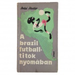 Ardai Aladár. A brazil futball-titok nyomában. Budapeste: Népsport, 1965. O livro, publicado como parte da coleção Népsport kiskönyvtár, investiga os fatores que contribuíram para o sucesso do futebol brasileiro, abordando aspectos técnicos, culturais e sociais observados por um jornalista húngaro.
