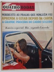 Revista Quatro Rodas nº81   1967  Edição especial com matérias sobre praias pouco exploradas do Nordeste, dicas para dirigir após tirar a carteira e a busca pelo carro mais seguro. Capa com visual marcante e roteiro exclusivo do Rio segundo Carlos Lacerda. Ideal para colecionadores e fãs da cultura automobilística brasileira.