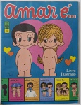 Amar é  Livro Ilustrado da Editora Abril, com tirinhas românticas e bem-humoradas de Kim Casali. Edição antiga, em bom estado de conservação. INCOMPLETO