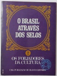O Brasil Através dos Selos  Os Forjadores da Cultura (Edição 2) Segunda edição da coleção da Bloch Editores que celebra os ícones culturais do Brasil por meio da filatelia. Uma homenagem visual aos grandes nomes que moldaram a identidade artística e intelectual do país.