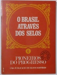 O Brasil Através dos Selos  Pioneiros do Progresso (Edição 4) Quarta edição da coleção da Bloch Editores que homenageia os visionários e inovadores que impulsionaram o desenvolvimento do Brasil. Por meio de selos postais, esta publicação celebra engenheiros, cientistas, líderes e empreendedores que abriram caminhos para o progresso nacional.