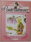 Conte Outra Vez  As Mais Belas Histórias Infantis de Todos os Tempos Apresentado por Xuxa e publicado pela Globo, o livro reúne clássicos como Aladim e O Flautista Mágico, com belas ilustrações e narrativa envolvente. Um convite à fantasia para todas as idades