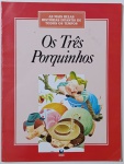 Os Três Porquinhos  As Mais Belas Histórias Infantis de Todos os Tempos Publicado pela Editora Globo, este clássico infantil apresenta os três porquinhos em uma versão divertida e ilustrada, cheia de personalidade. Parte de uma coleção dedicada aos contos eternos, a história ensina sobre trabalho, esperteza e união.