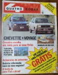 Quatro Rodas nº254    1981  Chevette x Voyage Comparativo entre clássicos, segredos do Del Rey, teste do Fiat a álcool e aventuras pelo Pantanal. Dicas de cruzeiros, autocross e economia ao volante.