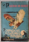 Colecionismo - Álbum Paginas do Saber Crendices e Costumes Populares completo 2.ª Edição (1960) - Capa se Soltando. No estado.