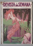 Exemplar raro da Revista da Semana Ano XXVIII n.º 19 de 30/04/1927. Rica em texto e fotografias de época. No estado.