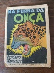 NA FURNA DA ONÇA - Eustórgio Wanderley - Biblioteca Infantil do Tico Tico - Contra capa cortada