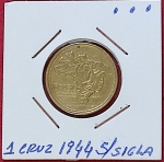 Moeda  / Brasil - valor de 1 cruzeiros Sem Sigla !! Ano de 1944 !! Material Bronze/ Aluminio  !!   !! 