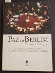 Militaria - Livro - Paz em berlim !! ! a Conferencia de Potsdam em 1945  !! capa brochura , 344 pag. edição de 2007 !! O Mister de encerrar a segunda a Guerra Mundial !! editora Nova fronteira !!  Muita Politica para inicio da Guerra Fria !!