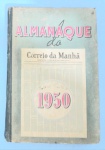 Revista - Encadernada !! Almanaque do Comercio da Manha !! edição de 1950 !! Reportagens de época !! capa dura , 380 pag. informações de utilidade Publica !! etc... propagandas de época !! acervo de colecionador !!