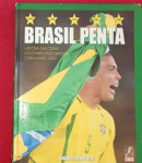 Livro - Brasil Penta !! !! As historias da Copa !! o dicionario dos Craques !! capa dura , com 495 paginass !! acervo de colecionador !11 muitas fotos de época !! !!