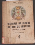 Livro - Historia da Cidade do Rio de janeiro !! ( distrito Federal ) !! autor Max Fleiuss !! do Inst. fhistorico Brasileiro !! periodo de 1611 até 1975 !! com 235 Pag. capa dura !! muitos esclareceimentos !!