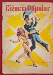 Revista - CIENCIA POPULAR !! edição do ano de outubroode 1950 !! varias reportagens de época !!.. propaGANDAS ESPETACULARES DE ÉPOCA  !!