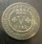 Moeda Brasileira, Colônia, Reinado D.Maria I e D.Pedro III, Valor V Reis, Ano 1782, Cobre, Soberba.