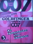 Gibi - JAMES BOND - 007 - Nº 3 - Ano 1978 - Editora Ebal - Capa cartonada - Formato 23 X 21 cm <<<<< Quadrinização dos romances de Ian Fleming GOLDFINGER CONTRA 007 ------ OS DIAMANTES SÇAO ETERNOS >>>>> Ótimo estado de conservação, contendo 68 páginas.