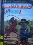 Gibi - SUPERAVENTURAS - Nº 4 - Sem data - Editora Ediex - Formato 16 X 22 cm <<<<<< Apresenta: Foto quadrinização do filme MÁSCARA JUSTICEIRA - ZORRO >>>>>> Bom para muito bom estado de conservação, contendo 68 páginas.