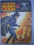 Gibi - FOTO WEST - Nº 31 - Sem data - Editora Ediex - Formato 16 X 23 cm <<<<< Apresenta: Foto quadrinização do filme A SOMBRA DO ZORRO, com Clayton Moore e Pamela Blake >>>>> Muito bom estado de conservação, contendo 52 páginas.