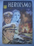 Gibi - FOTO HEROÍSMO - Nº 7 - Ano 1964 - Editora Ediex - Formato 16 X 23 cm <<<<< Apresenta: Foto quadrinização do filme OS SACRIFICADOS, com Robert Montgomery, Donna Reed e John Wayne >>>>>> Muito bom estado de conservação, contendo 52 páginas