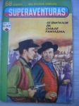 Gibi - SUPERAVENTURAS - Nº 6 - Sem data - Editora Ediex - Formato 16 X 23 cm <<<<<< Apresenta: Foto quadrinização do filme OS BANDIDOS DA CIDADE FANTASMA >>>>>> Ótimo estado de conservação, contendo 68 páginas.