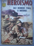 Gibi - FOTO HEROÍSMO - Nº 13 - Sem data - Editora Ediex - Formato 16 X 23 cm <<<<<< Apresenta: Foto quadrinização do filme DEZ HOMENS OARA O INFERNO, com Richard Conte e Peggie Castle >>>>>> Ótimo estado de conservação, contendo 52 páginas.