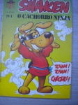 Gibi - SHAKEN - O CACHORRO NINJA - Nº 1 - Julho de 1991 - Editora Ninja - Formatinho <<<<< Presenta: BICUDOS NÃO SE BEIJAM >>>>> Estado de banca, contendo 36 páginas, em cores.