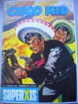Gibi - SUPERXIS - CISCO KID - Nº 3 - Novíssima fase - Fevereiro de 1958 - Editora Ebal - Formato americano <<<<<< Cisco Kid em: O SILENCIOSO - Exemplar em fac-simile em excelente qualidade de impressão >>>>>> Estado de banca, contendo 36 páginas.