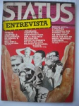 Revista - STATUS - ENTREVISTA - Nº 75-A - Sem data de publicação <<<<< OBS> >>>>> A revista traz entrevistas com com várias personalidades, que foram veiculadas na revista Status em 1974, 1977 e 1976 - Bom para muito bom estado de conservação, contendo 132 páginas.