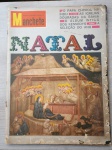 Revista - MANCHETE - NATAL - Nº 662 - 26 - 12 - 1964 - Editora Bloch - Revista com o miolo em bom estado de conservação e a capa em regular estado com pequenos esfolamentos e perdas nas bordas direita e inferior. Contém 168 páginas, ricamente ilustradas, em cores.