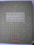 Livros - NOVO DICIONÁRIO BIOGRÁFICO DE MINAS GERAIS - 300 ANOS DE HISTÓRIA - Editor: Instituto Cultura Amilcar Martins - Ano 2013 - Capa Dura - Formato 2332 cm - Livro em estado excelente <<< LACRADO >>> contendo 540 páginas, impresso em papel pólen, 80 gramas. OBS. Esta edição do Novo Dicionário Biográfico de Minas Gerais, foi impressa para a Coleção Memória de Minas do Instituto Cultural Amilcar Martins.