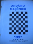 Livro - Maçonaria - ANUÁRIO MAÇÔNICO - Ano 1997 - (G.:. L.:. M.:. M.:. G.:.) - EXCLUSIVO PARA MAÇONS - Editora MEC - Brochura - Formato 15 X 21 cm - Livro em muito bom estado de conservação, contendo 164 páginas, com propagandas e endereços de maçons.