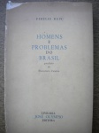 Livro - 1 Edição - HOMENS E PROBLEMAS DO BRASIL - Ano 1962 - Autor Fidélis Reis - Editora José Olímpio - Brochura - Formato 14 X 22 cm - Prefácio de Francisco Campos - Livro em bom estado de conservação, contendo 264 páginas. Perda de 1cm2 na borda superior junto a lombada.