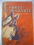 Livros Raros - Com dedicatória da autora - A PORTA - ESTANDARTE - Autora Maria de Lourdes Abreu de Oliveira - 1ª Edição - Ano 1966 - Editora Record - Formato 12,5 X 16 cm - Livro em bom estado de conservação, contendo 136 páginas.