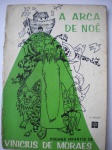 Livro Raro - A ARCA DE NOÉ - POEMAS INFANTIS DE VINÍCIUS DE MORAES - 6ª Edição - Brochura - Editora José Olympio - Ano 1980 - Livro em bom estado de conservação, contendo 78 páginas. <<< ATENÇÃO >>> Lombada com esfolamento e perdas em cerca de 7 cm.