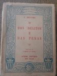 Livros - 4ª Edição - DOS DELITOS E DAS PENAS - Autor C. Beccaria - Prefácio de Evaristo de Morais - Sem data de publicação - Editora  Atena - Brochura - Livro em bom estado de conservação, contendo 252 páginas.- Bordas amareladas pela ação do tempo