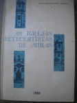 Livros Raros - 1ª Edição - AS IGREJAS SETECENTISTAS DE MINAS - Ano 1964 - Autor Paulo Kruger Correa Mourão - Editora Itatiaia - Brochura - Formato 18 X 27 cm - Livro em bom estado de conservação, contendo 274 páginas, ricamente ilustradas.
