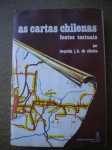 Livros Raros - 1ª Edição - AS CARTAS CHILENAS - FONTES TEXTUAIS - Ano 1972 - Autor Tarquínio J. B. de Oliveira -Editora Referência - Formato 15 X 22 cm <<<<< COM PLANTA DA CIDADE DE VILLA RICA >>>>> Livro em bom estado de conservação, contendo 332 páginas.